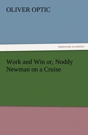 Cover von Work and Win or, Noddy Newman on a Cruise