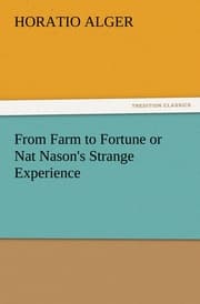 Cover von From Farm to Fortune or Nat Nason's Strange Experience