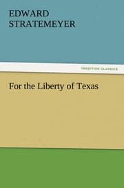 Cover von For the Liberty of Texas