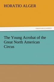 Cover von The Young Acrobat of the Great North American Circus