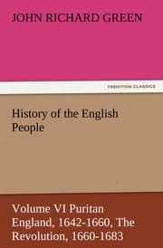 Cover von History of the English People, Volume VI Puritan England, 1642-1660, The Revolution, 1660-1683