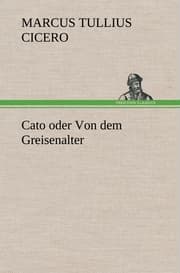 Cover von Cato oder Von dem Greisenalter
