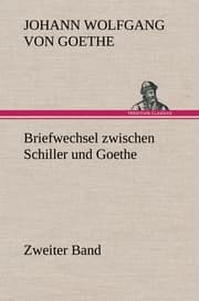 Cover von Briefwechsel zwischen Schiller und Goethe - Zweiter Band
