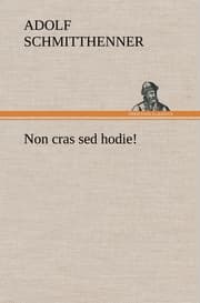 Cover von Non cras sed hodie!