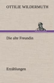 Cover von Die alte Freundin.Erzählungen
