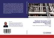 Cover von Hydrate formation and deposition in Natural Gas flow line