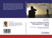 Cover von The ICC in Political Conflict Management: A case of Africa