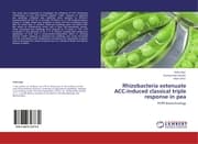 Cover von Rhizobacteria extenuate ACC-induced classical triple response in pea