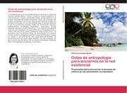Cover von Gotas de antropología para anclarnos en la red existencial