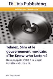 Cover von Telmex, Slim et le gouvernement mexicain: 'The Know-who factor'?