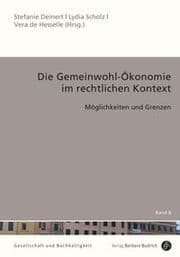 Cover von Die Gemeinwohl-Ökonomie im rechtlichen Kontext
