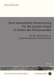 Cover von Eine theoretische Orientierung für die Soziale Arbeit in Zeiten des Klimawandels