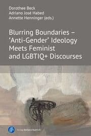 Cover von Blurring Boundaries - 'Anti-Gender' Ideology Meets Feminist and LGBTIQ+ Discourses
