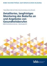 Cover von Detailliertes, langfristiges Monitoring des Bedarfes an und Angebotes von Gesundheitsberufen