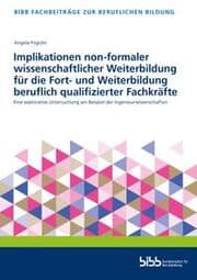 Cover von Implikationen non-formaler wissenschaftlicher Weiterbildung für die Fort- und Weiterbildung beruflich qualifizierter Fachkräfte
