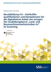 Cover von Berufsbildung 4.0 - Fachkräftequalifikationen und Kompetenzen für die digitalisierte Arbeit von morgen: Der Ausbildungsberuf Land- und Baumaschinenmechatroniker/-in im Screening