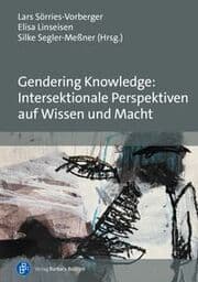 Cover von Gendering Knowledge: Intersektionale Perspektiven auf Wissen und Macht