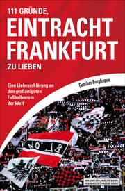 Cover von 111 Gründe, Eintracht Frankfurt zu lieben