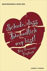 Cover von Schade, dass Du endlich weg bist!