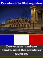 Cover von Nîmes - Der etwas andere Stadt- und Reiseführer - Mit Reise - Wörterbuch Deutsch-Französisch
