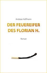 Cover von Der Feuereifer des Florian H.