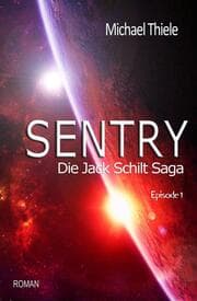 Cover von Sentry - Die Jack Schilt Saga