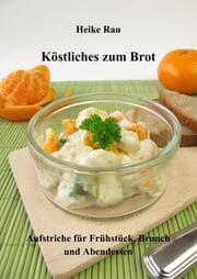 Cover von Köstliches zum Brot - Aufstriche für Frühstück, Brunch und Abendessen