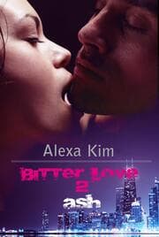 Cover von Bitter Love - Ash Teil 2