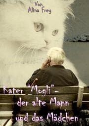 Cover von Kater 'Mogli' - der alte Mann und das Mädchen.