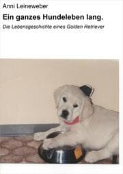 Cover von Ein ganzes Hundeleben lang.