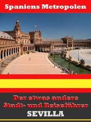 Cover von Sevilla - Der etwas andere Stadt- und Reiseführer - Mit Reise - Wörterbuch Deutsch-Spanisch
