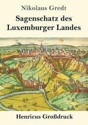 Cover von Sagenschatz des Luxemburger Landes (Großdruck)