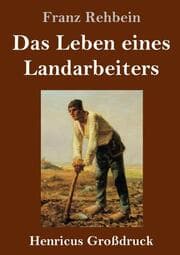 Cover von Das Leben eines Landarbeiters (Großdruck)