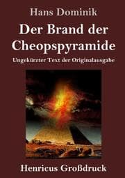 Cover von Der Brand der Cheopspyramide (Großdruck)