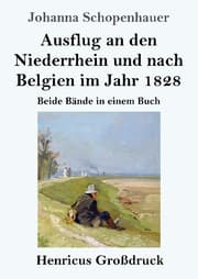 Cover von Ausflug an den Niederrhein und nach Belgien im Jahr 1828 (Großdruck)