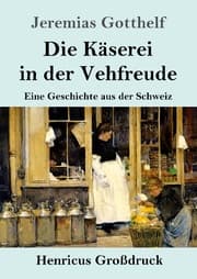 Cover von Die Käserei in der Vehfreude (Großdruck)