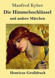 Cover von Die Himmelsschlüssel und andere Märchen (Großdruck)