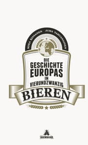 Cover von Die Geschichte Europas in 24 Bieren