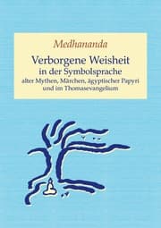 Cover von Verborgene Weisheit in der Symbolsprache alter Mythen, Märchen, ägyptischer Papyri und im Thomasevangelium