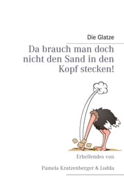 Cover von Da brauch man doch nicht den Sand in den Kopf stecken!