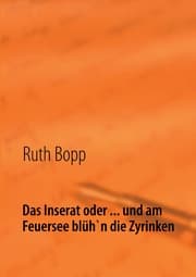 Cover von Das Inserat oder ... und am Feuersee blüh'n die Zyrinken