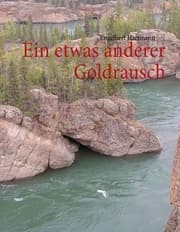 Cover von Ein etwas anderer Goldrausch