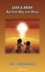 Cover von Leon & Arion Auf dem Weg zum Kreuz