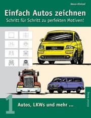 Cover von Einfach Autos zeichnen - Schritt für Schritt zu perfekten Motiven!