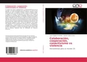 Cover von Colaboración, cooperación, conectivismo vs violencia