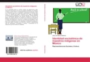 Cover von Identidad socioétnica de maestros indígenas en México