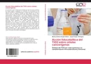 Cover von Acción fotocatalítica del TiO2 sobre células cancerígenas