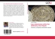 Cover von Las relaciones entre los aztecas y los mayas
