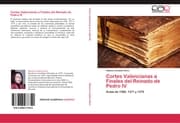 Cover von Cortes Valencianas a Finales del Reinado de Pedro IV