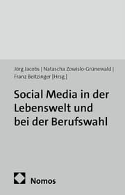 Cover von Social Media in der Lebenswelt und bei der Berufswahl Jugendlicher - Who cares?